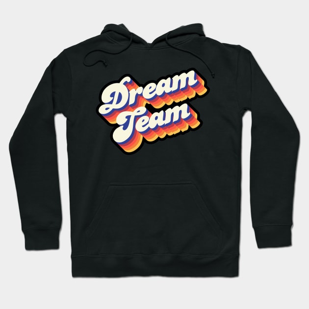 Dream Team Hoodie by Jennifer